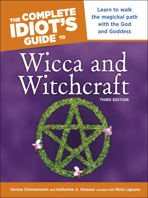 Title details for The Complete Idiot's Guide to Wicca and Witchcraft by Denise Zimmerman - Available